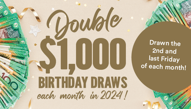 Double $1,000 Birthday Draws