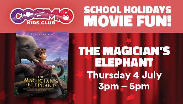 School Holiday Movie Fun! The Magician's Elephant